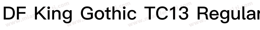 DF King Gothic TC13 Regular字体转换